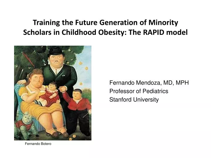 training the future g eneration of minority s cholars in childhood obesity the rapid model