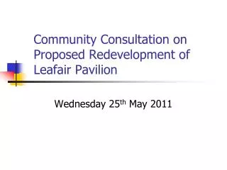 Community Consultation on Proposed Redevelopment of Leafair Pavilion