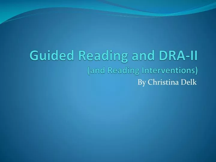 guided reading and dra ii and reading interventions