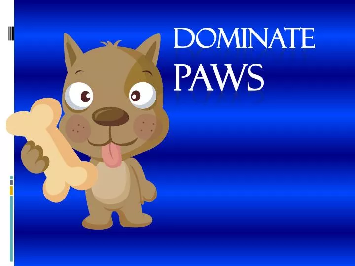 dominate paws