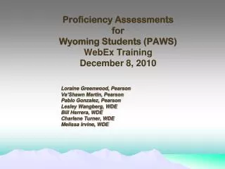 Proficiency Assessments for Wyoming Students (PAWS) WebEx Training December 8, 2010