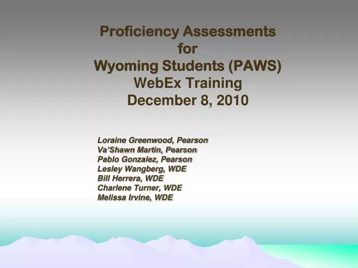 proficiency assessments for wyoming students paws webex training december 8 2010