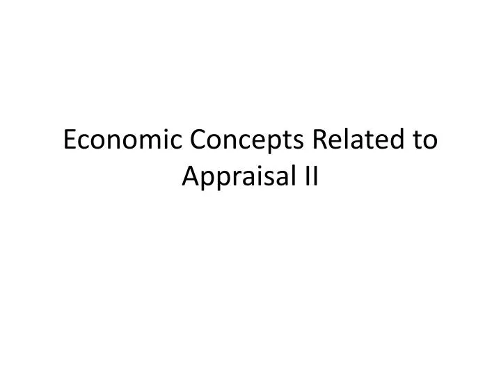 economic concepts related to appraisal ii