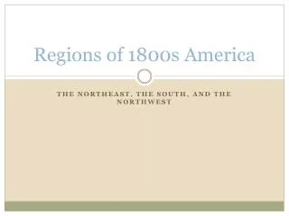 Regions of 1800s America