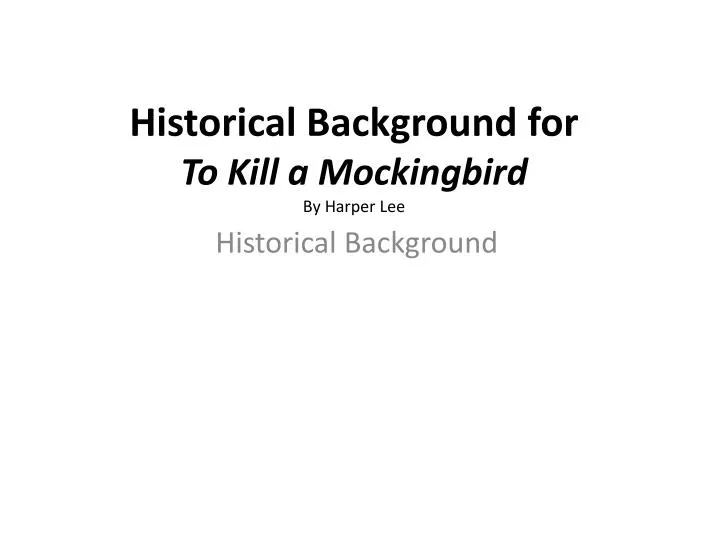 historical background for to kill a mockingbird by harper lee