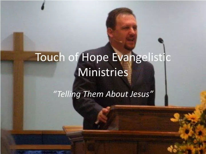 touch of hope evangelistic ministries