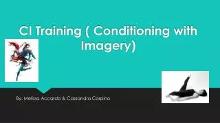 CI Training ( Conditioning with Imagery)