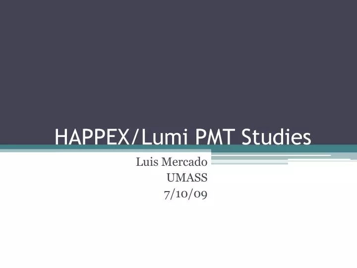 happex lumi pmt studies