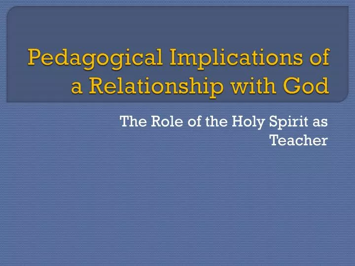pedagogical implications of a relationship with god