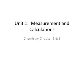 Unit 1: Measurement and Calculations