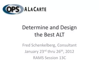 Determine and Design the Best ALT