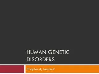 Human genetic Disorders