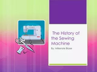 The History of the Sewing Machine