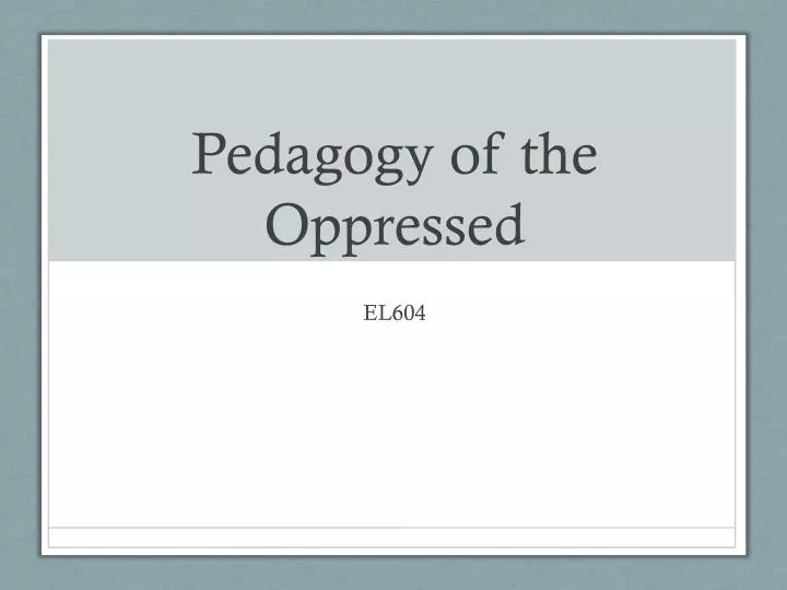 pedagogy of the oppressed