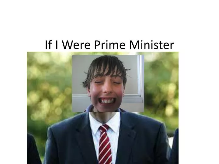 if i were prime minister