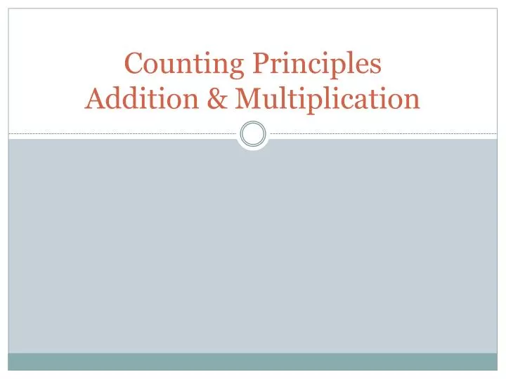 counting principles addition multiplication