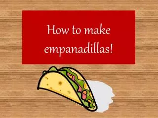 How to make empanadillas !
