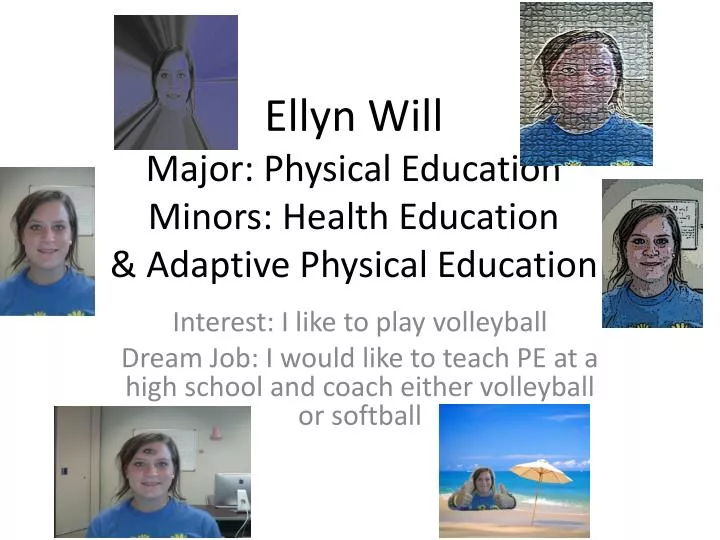 ellyn will major physical education minors health education adaptive physical education