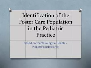 Identification of the Foster Care Population in the Pediatric Practice