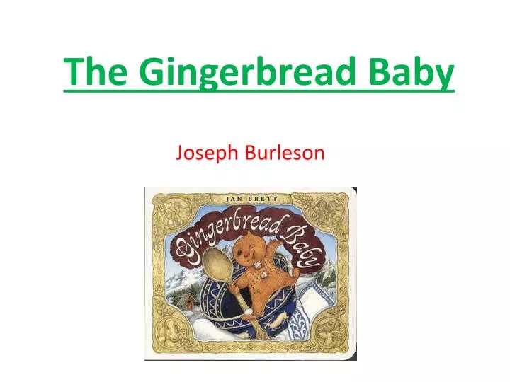 the gingerbread baby