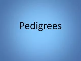 pedigrees