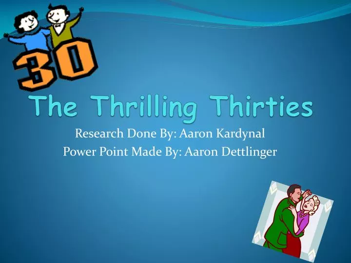the thrilling thirties