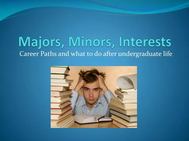 majors minors interests