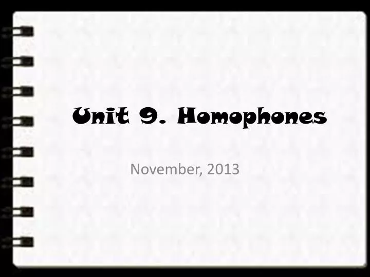 unit 9 homophones