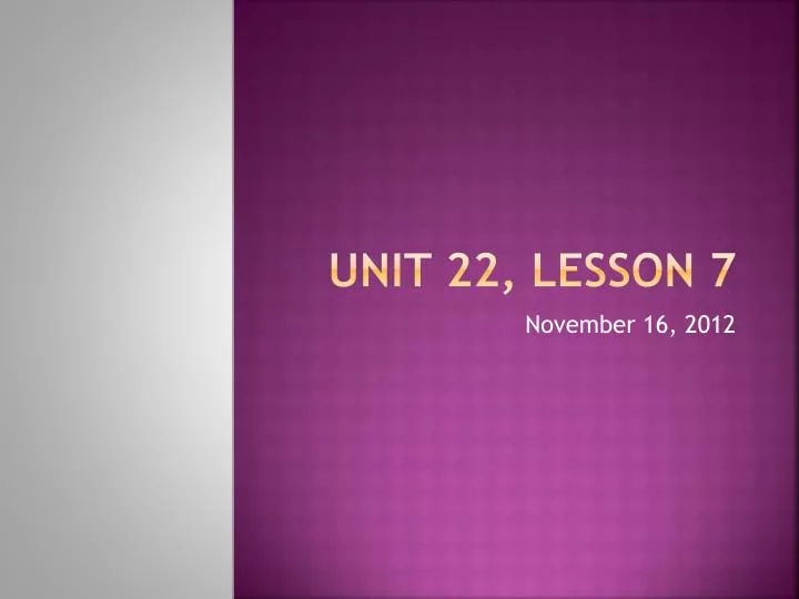 unit 22 lesson 7