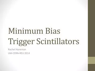 Minimum Bias Trigger Scintillators