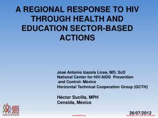 A REGIONAL RESPONSE TO HIV THROUGH HEALTH AND EDUCATION SECTOR-BASED ACTIONS