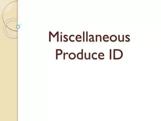 miscellaneous produce id