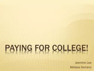 Paying For College!