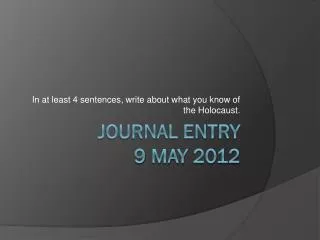 Journal Entry 9 May 2012