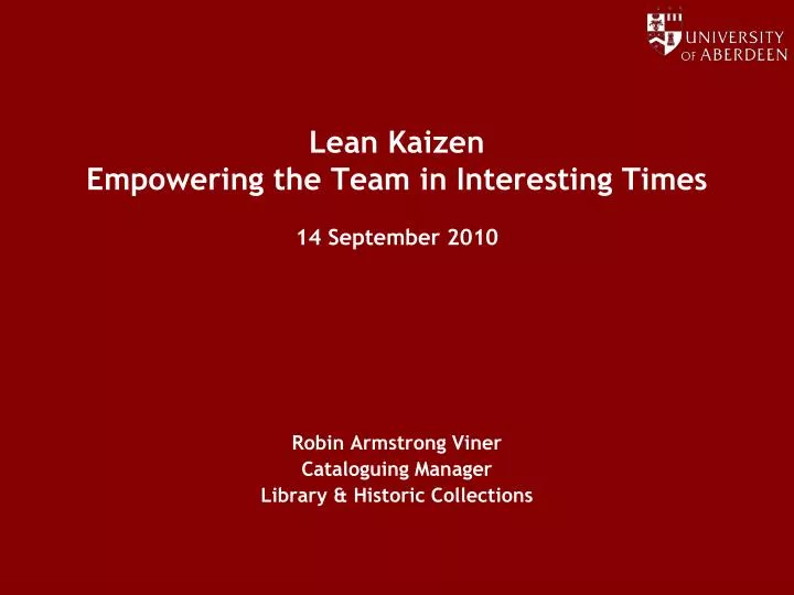 lean kaizen empowering the team in interesting times 14 september 2010
