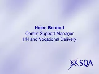 Helen Bennett Centre Support Manager HN and Vocational Delivery