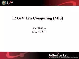 12 GeV Era Computing (MIS)
