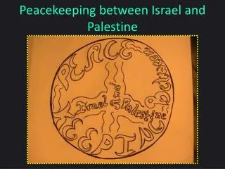 Peacekeeping between Israel and Palestine
