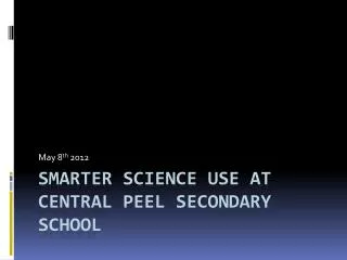 Smarter Science Use at Central Peel Secondary school