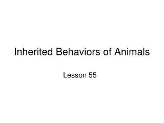 Inherited Behaviors of Animals