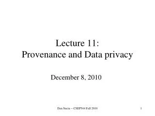 Lecture 11: Provenance and Data privacy