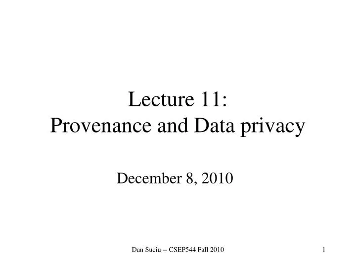 lecture 11 provenance and data privacy