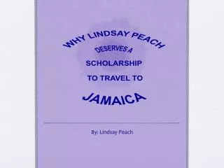 Why Lindsay Peach Deserves a Scholarship to Travel to Jamaica