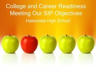 College and Career Readiness Meeting Our SIP Objectives