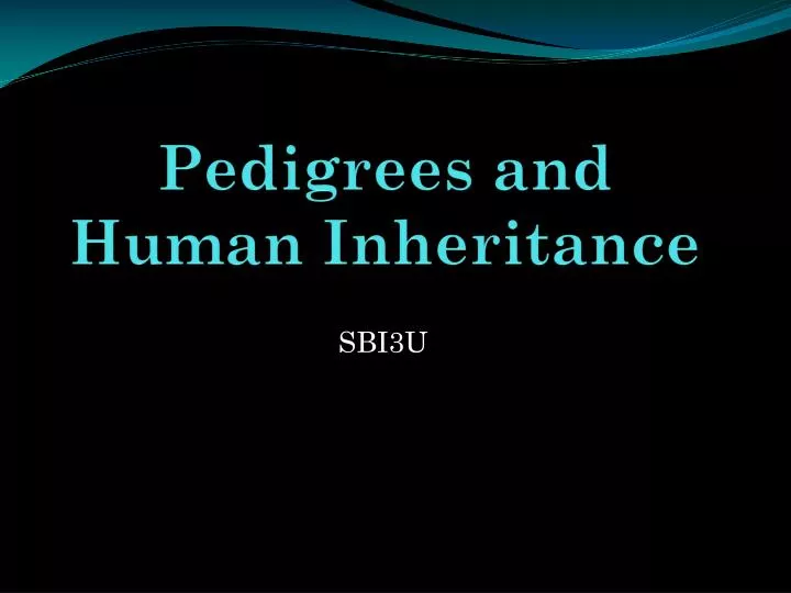 pedigrees and human inheritance