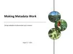 Making Metadata Work - slide 1