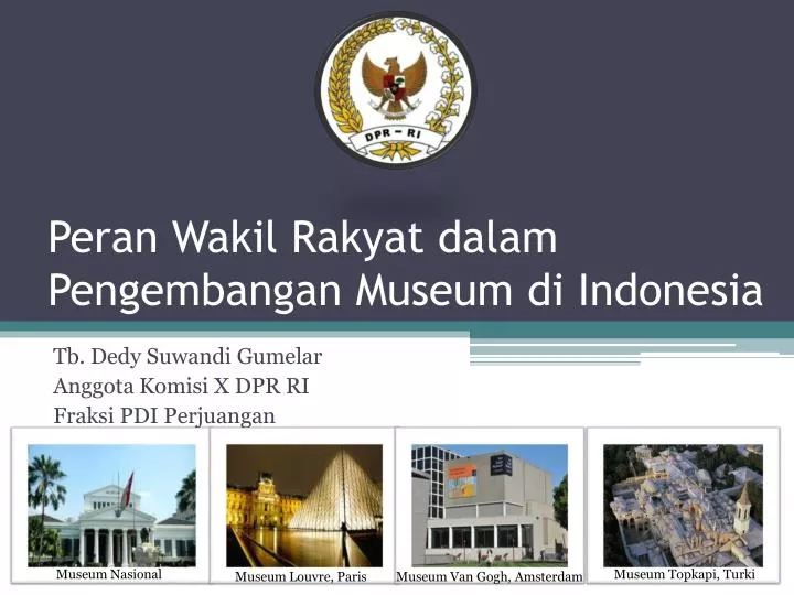 peran wakil rakyat dalam pengembangan museum di indonesia