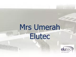 Mrs Umerah Elutec