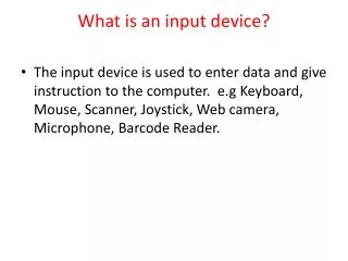 What is an input device?