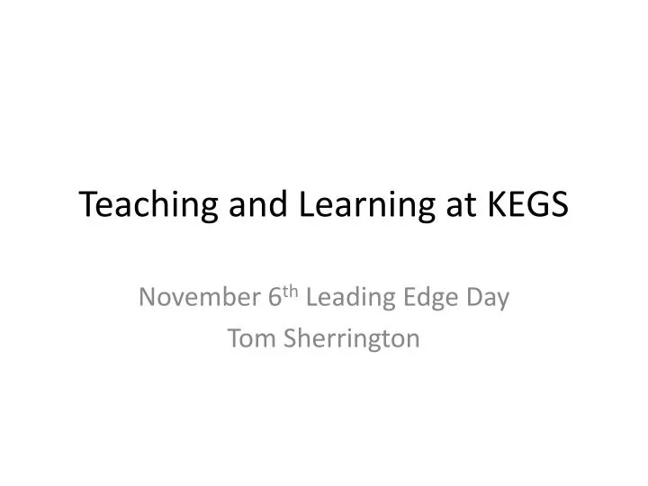 teaching and learning at kegs